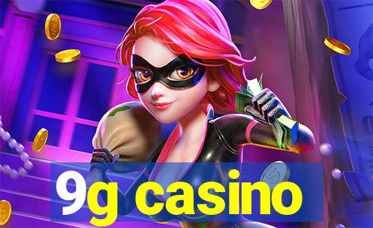 9g casino